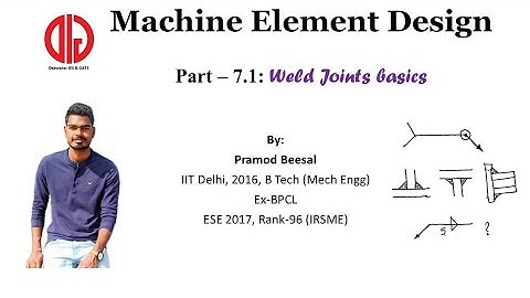 MD Part 7_1 | Welding joints classification and Butt weld Analysis