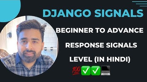 Django signals : request_started and request_finished | response signal