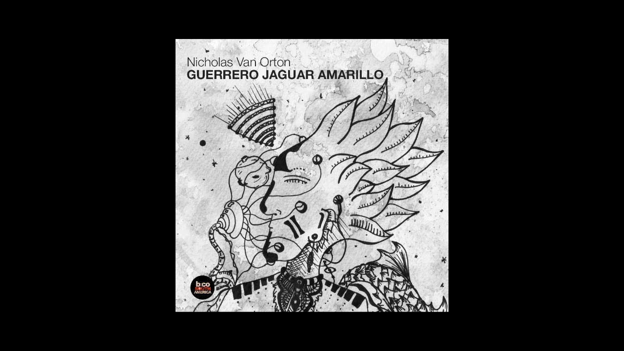 Nicholas Van Orton - Guerrero Jaguar Amarillo [Balkan Connection South America]