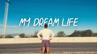 Creating My Dream Life