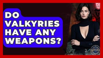 Do Valkyries Have Any Weapons? - Inside the Supernatural