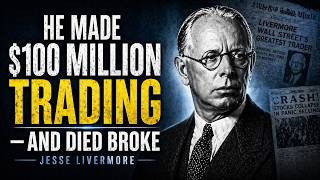 He Made $100 Million Trading — And Died Broke  Jesse Livermore