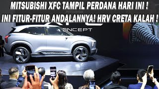 MITSUBISHI XFC Tampil Perdana Hari Ini! Ini Fitur-Fitur Andalannya! HRV CRETA KALAH️