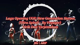 Lagu Opening UGF: New Generation Heroes (Ultra Spiral - By Voyager) Lirik Dan Terjemahan