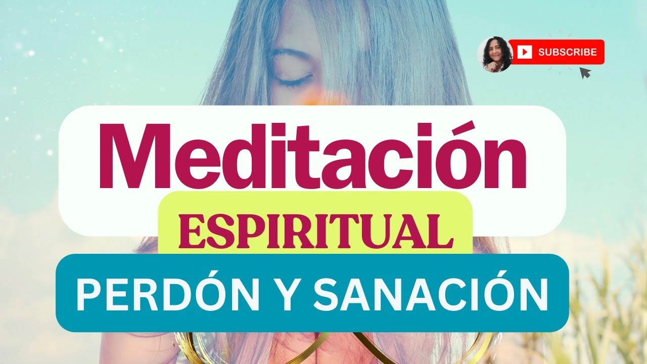 Meditacion para SANAR CUERPO, MENTE Y ESPIRITU - Guiada y Espiritual en ...