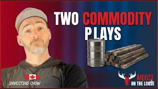 Two commodity plays