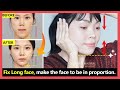Only 3 steps!! Fix Long face look shorter, make the face to be in proportion (No surgery)