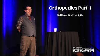 Orthopedics Part 1 | The National EM Board (MyEMCert) Review Course