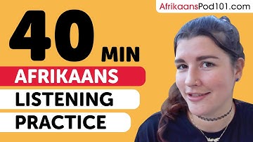 Practice Your Afrikaans Listening Skills in 40 Minutes | For Intermediate Learners