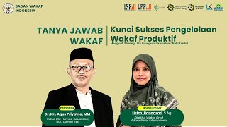   Tanya Jawab Wakaf    Kunci Sukses Pengelolaan Wakaf Produktif