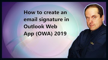 How to create an email signature in Outlook Web App (OWA) 2019