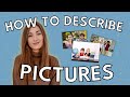 How to describe pictures like a pro   tips for speaking exams  how to english