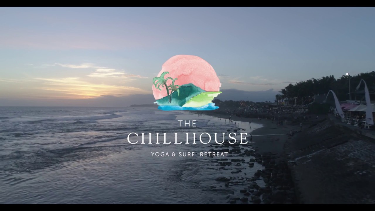 Experience The Chillhouse - Yoga, Surfing, Organic Food.