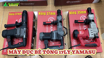 Máy Đục Bê Tông 17Ly Yamasu / Nòng xilanh 35mm và 37mm