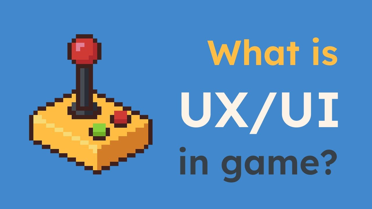 What is UX/UI in Game Design? (Beginner’s Guide) - YouTube