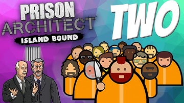 The First Intake | Prison Architect - Island Bound | Episode 2