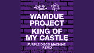 King of My Castle (Purple Disco Machine Remix) (Edit)