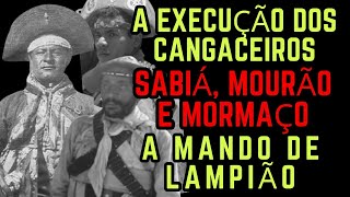 A Mort3 Dos Cangaceiros Sabiá, Mourão E Mormaço