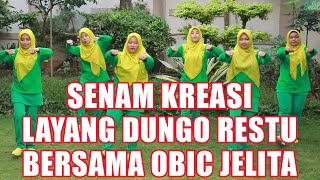 LAYANG DUNGO RESTU KASIH SAYANG IKI RA BISO LALI | Senam Layang Dungo Bersama Obic Jelita