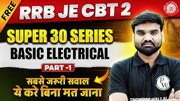 RRB JE CBT 2 Electrical/Electronics Engineering Classes | Basic Electrical | Super 30 Questions - 1