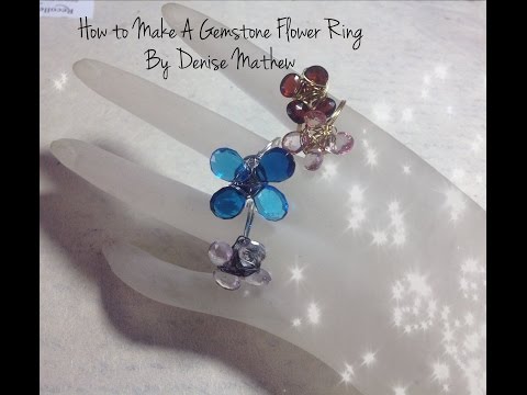 How to Make a Gemstone Flower Ring by Denise Mathew