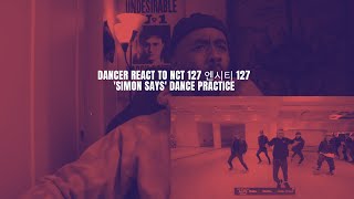 Dancer React to NCT 127 엔시티 127 'Simon Says' Dance Practice