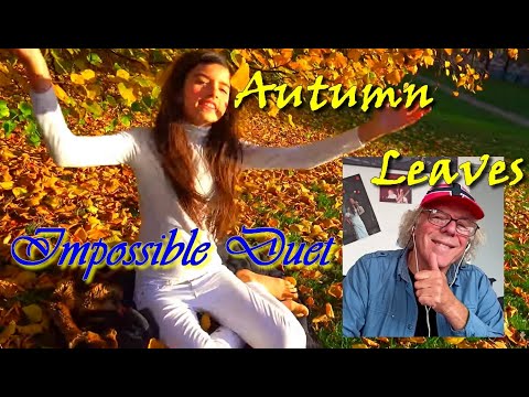 Impossible Duet - Autumn Leaves - featuring Angelina Jordan ♥