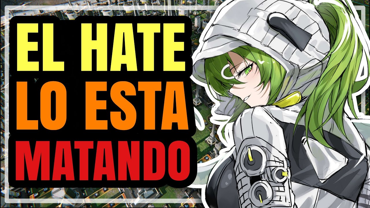 LA GENTE ODIA A ARKNIGHTS ENDFIELD pero quizás TENGAN RAZÓN