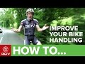 How To Improve Your Bike Handling - 5 Key Cycling Skills