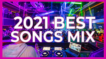 The Best Songs of 2021 🔥  Music Party Club Dance 2022 | Best Remixes Of Popular Songs 2021 MEGAMIX