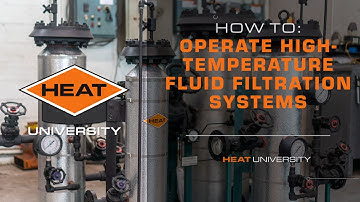 HOW TO Safely Use Hot Oil Filters | HEAT UNIVERSITY