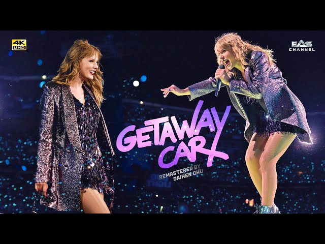 [Re-edited 4K] Getaway Car - Taylor Swift • Reputation Stadium Tour • EAS Channel class=