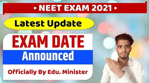 Neet 2021 Exam Date Announced || Officially By Education Minister || Application Form Date 👇