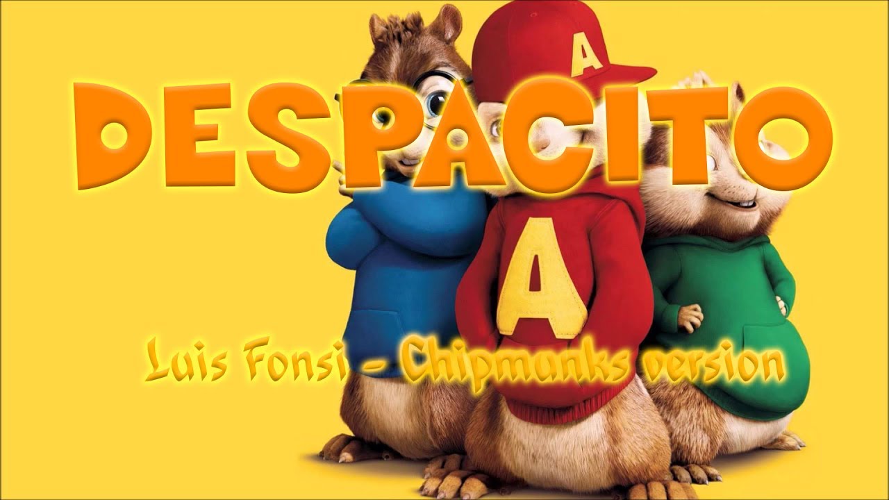 Luis Fonsi - Despacito (Chipmunks REMIX)