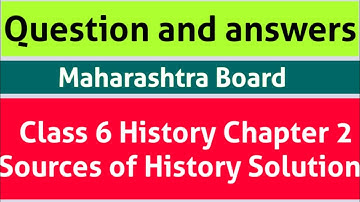 Class 6 th history chapter 2 sources of history question and answers|Sources of history solutions|