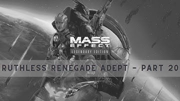Mass Effect 1 Legendary Edition - Ruthless Renegade Adept Insanity Playthrough - Part 20