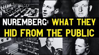 NUREMBERG: WHAT THEY BURIED AT THE TRIAL OF THE CENTURY