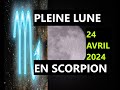 Astrologie pleine lune du mercredi 24 avril 2024 en scorpion