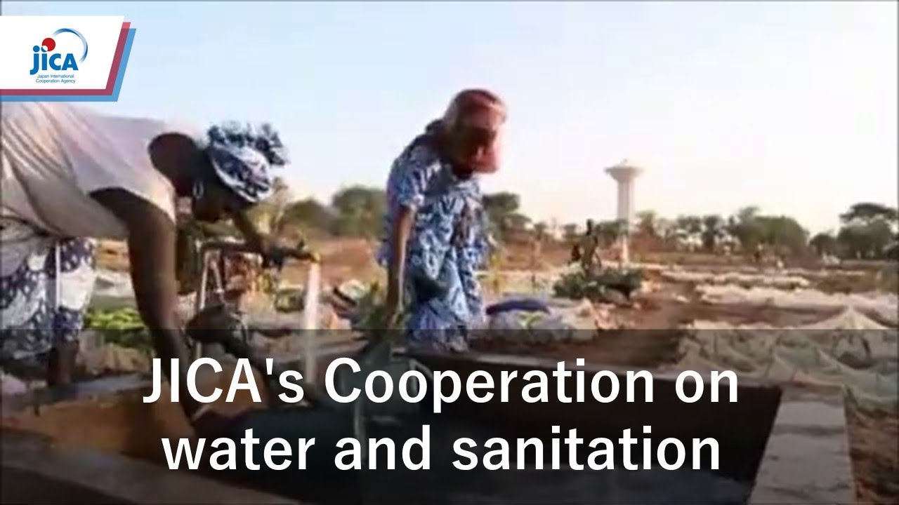 【Water Resources and Water Supply】JICA's Cooperation on water and sanitation (Digest)