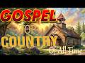 🙏Greatest Country Gospel Hymns Playlist🎵Beautiful Old Gospel Songs 💖 With Lyrics #countrygospel