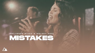 Mistakes (Official Video) - Influence Music & Melody Noel