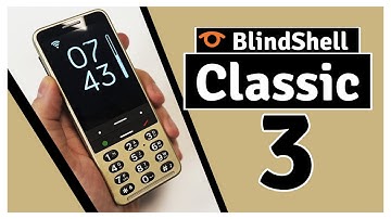BlindShell Classic 3 – The Best Accessible Phone Just Got Better