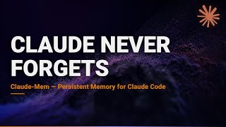 Claude-Mem: Give Claude Code a Permanent Memory