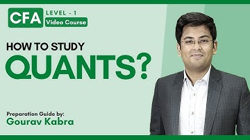 CFA Level 1 | How to Prepare Quants? | CFA Level 1 Video Course | Gourav Kabra | Hindi (2021)