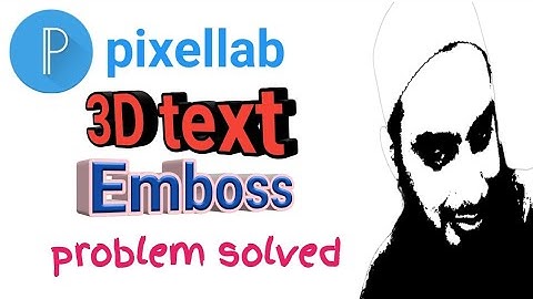 pixellab solved 3D text, Emboss problem | Techniques Unit