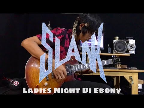 Slank - Ladies Night Di Ebony || Guitar Cover