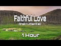 FAITHFUL LOVE - BALAK | Instrumental (1 Hour Music)