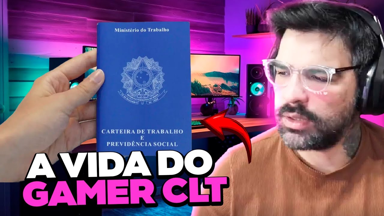 A VIDA DO GAMER CLT NÃO É FÁCIL MEU IRMÃO!!!