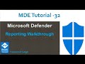 MDE Tutorial -32 -Reporting Walkthrough in Microsoft Defender for Endpoint