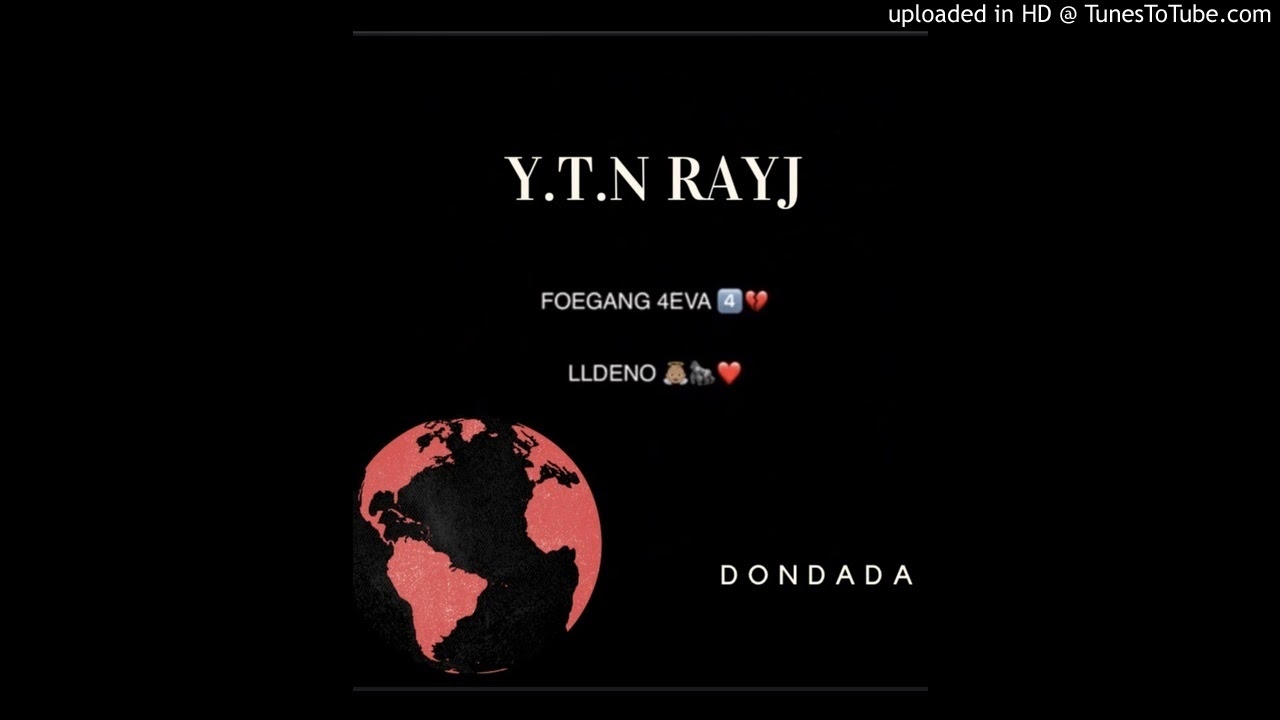 在 YouTube 上觀看「Y.T.N Rayj-DonDaDA( prod. holdupjay)」 在 YouTube 上觀看「Y.T.N Rayj-DonDaDA( prod. holdupjay)」